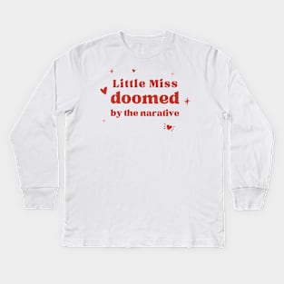 little miss doomed by the narrative Kids Long Sleeve T-Shirt